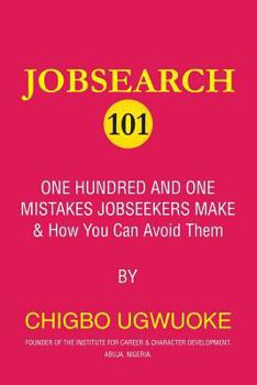 Paperback Jobsearch 101: 101 mistakes jobseekers make and how you can avoid them Book