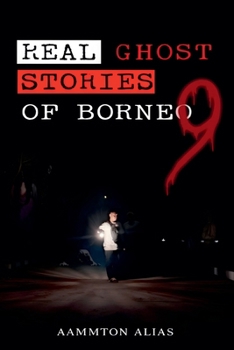 Paperback Real Ghost Stories of Borneo 9 Book
