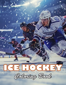 Ice Hockey Coloring Book for Kids: 100+ Unique and Beautiful Designs for All Fans