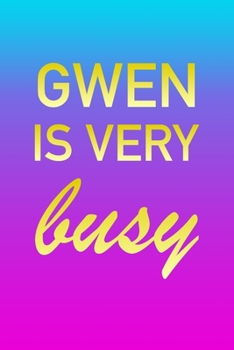 Paperback Gwen: I'm Very Busy 2 Year Weekly Planner with Note Pages (24 Months) - Pink Blue Gold Custom Letter G Personalized Cover - Book
