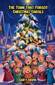 The Town That Forgot Christmas Carols