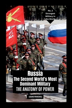 Paperback Russia: The Second World's Most Dominant Military: The Anatomy of Power Book