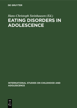 Eating Disorders in Adolescence: Anorexia and Bulimia Nervosa (International Studies on Childhood and Adolescence, No 3)