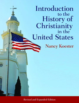 Paperback Introduction to the History of Christianity in the United States: Revised and Expanded Edition Book