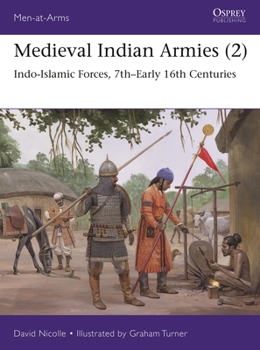 Paperback Medieval Indian Armies (2): Indo-Islamic Forces, 7th-Early 16th Centuries Book