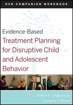 Paperback Evidence-Based Treatment Planning for Disruptive Child and Adolescent Behavior, Companion Workbook Book