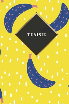 Tunisie: Carnet de voyage ligné ou carnet de voyage ligné - Journal de voyage pour hommes et femmes avec lignes (French Edition)