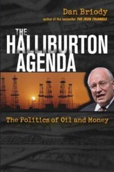 Hardcover The Halliburton Agenda: The Politics of Oil and Money Book