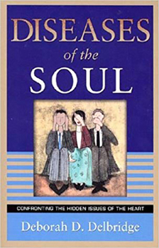 Paperback Diseases of the Soul: Confronting the Hidden Issues of the Heart Book