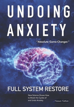 Undoing Anxiety: Full System Restore