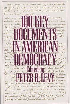 Paperback 100 Key Documents in American Democracy Book