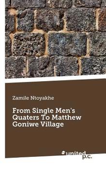 Paperback From Single Men's Quaters To Matthew Goniwe Village Book