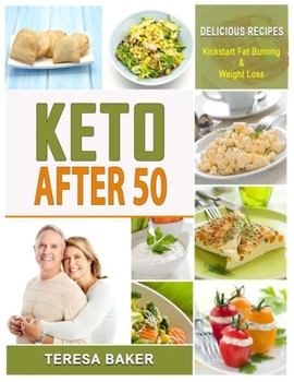 Paperback Keto After 50: Keto for Seniors - 5g Net of Carbs, 30 minute meals - Lose Weight, Restore Bone Health and Fight Disease Forever Book