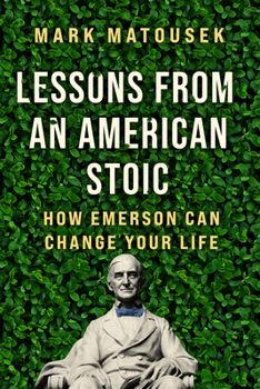 Hardcover Lessons from an American Stoic: How Emerson Can Change Your Life Book