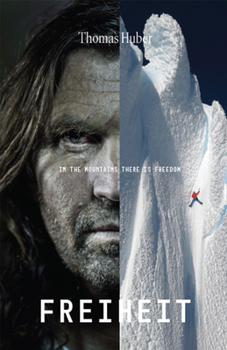 Paperback Freiheit: Freedom in the Mountains Book