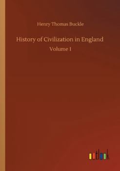 Paperback History of Civilization in England: Volume 1 Book