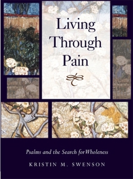 Paperback Living Through Pain: Psalms and the Search for Wholeness Book