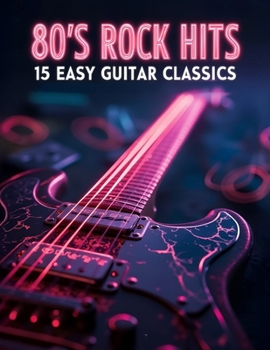 Paperback 80s Rock Hits: 15 Easy Guitar Classics Book