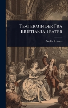 Hardcover Teaterminder Fra Kristiania Teater [Norwegian] Book
