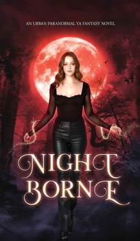 Hardcover Nightborne: An urban paranormal YA fantasy novel Book