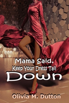 Paperback Mama Said, Keep Your Dress Tail Down Book