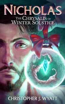 Nicholas: The Chrysalis of Winter Solstice