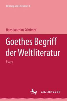 Hardcover Goethes Begriff Der Weltliteratur: Essay [German] Book