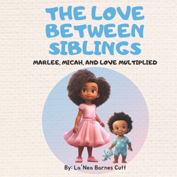 Paperback The Love Between Siblings: Marlee, Micah, and Love Multiplied Book