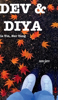 Dev & Diya: His Yin, Her Yang