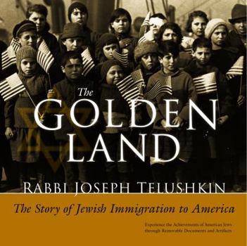 Hardcover The Golden Land: The Story of Jewish Immigration to America Book