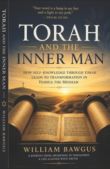 Paperback Torah and the Inner Man: From Awareness to Transformation, Alignment, and Wholeness Book