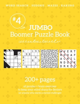 Paperback Jumbo Boomer Puzzle Book #4: 200+ pages of puzzles & brain exercises to keep your mind sharp for Seniors: 200+ pages of puzzles & brain exercises to k Book