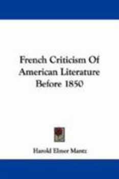 Paperback French Criticism Of American Literature Before 1850 Book