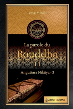 Paperback La parole du Bouddha - 11: Anguttara Nikaya - 2 [French] Book