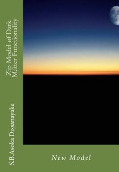 Paperback Zip Model of Dark Matter Functionality: New Frontiers Book
