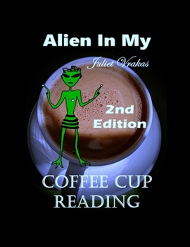 Alien In My Coffee Cup Reading