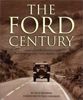 Hardcover The Ford Century: Ford Motor Company and the Innovations That Shaped the World Book