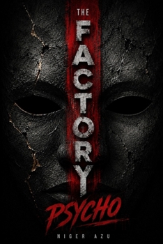 Paperback The Factory Psycho: Every secret has its victims. Book