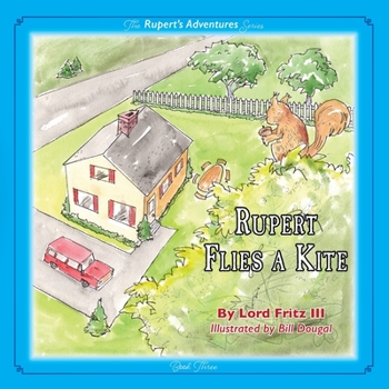 Rupert Flies A Kite: Rupert's Adventures Series