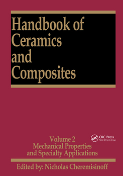 Hardcover Handbook of Ceramics and Composites: Mechanical Properties and Specialty Applications Book