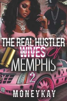 Paperback The Real Hustler Wives Of Memphis Book