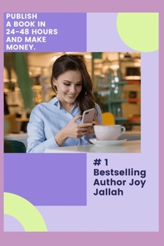 Paperback Publish a book in 24-48 hours and make money. Book