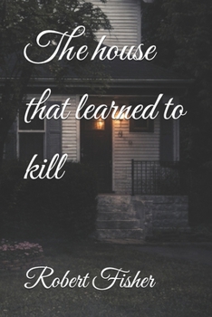 Paperback The house that learned to kill Book