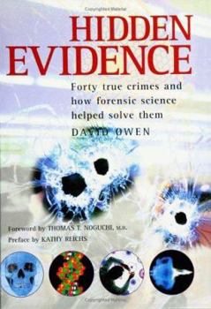 Hardcover Hidden Evidence: Forty True Crimes and How Forensic Science Helped to Solve Them Book