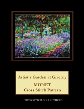 Paperback Artist's Garden at Giverny: Monet cross stitch pattern Book