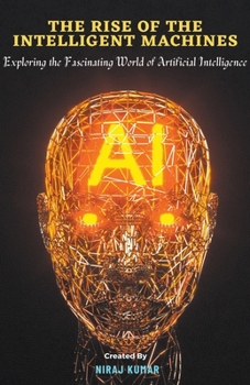 Paperback The Rise of the Intelligent Machines Book