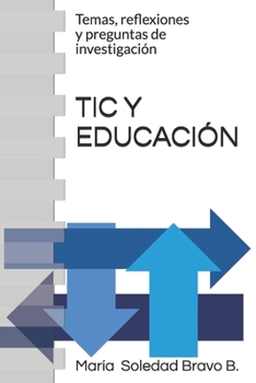 Paperback Tic Y Educación: Temas, reflexiones y preguntas de investigación [Spanish] Book