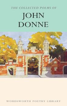 Paperback The Collected Poems of John Donne Book