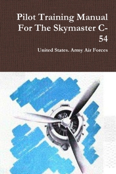 Paperback Pilot Training Manual For The Skymaster C-54 Book