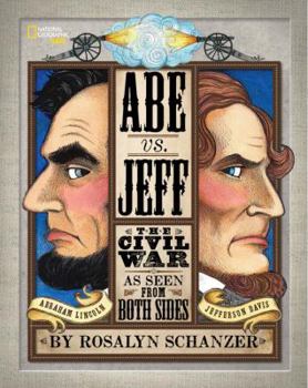 Hardcover Abe vs. Jeff: The Civil War as Seen from Both Sides Book